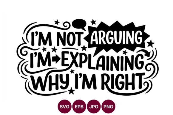 Not Arguing Explaining Why Right Black: Graphics & Illustrations